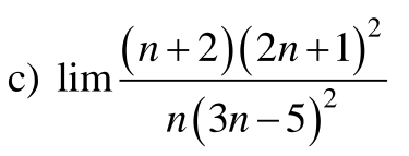 limlimits frac (n+2)(2n+1)^2n(3n-5)^2