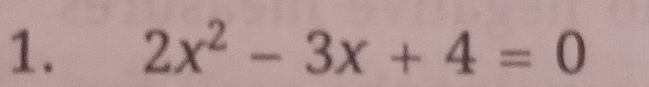 2x^2-3x+4=0