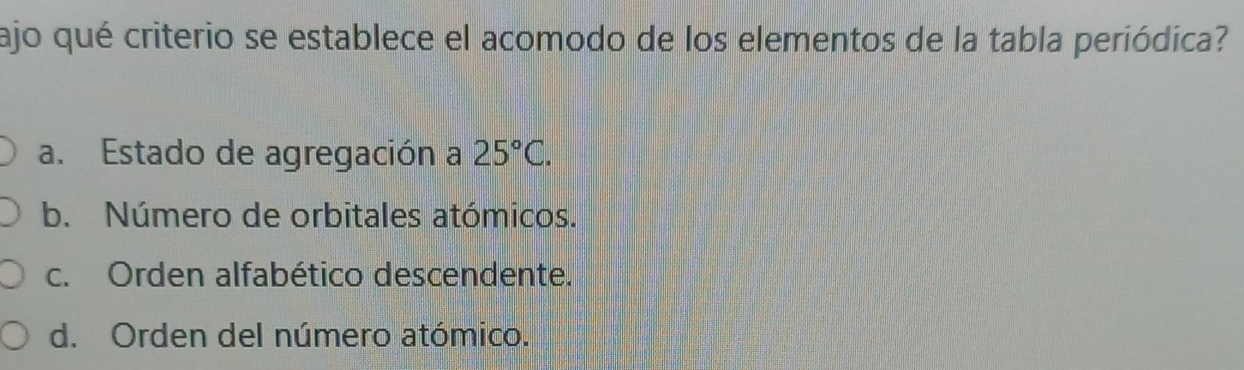 Resuelto:ajo qué criterio se establece el acomodo de los elementos de ...