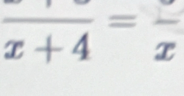 frac x+4=frac x