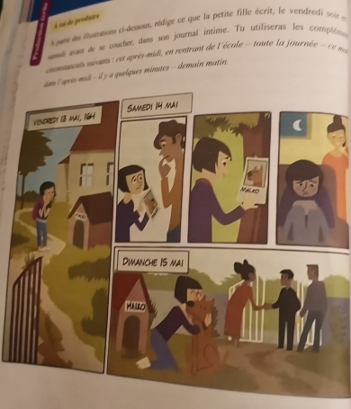 denom, rédige ce que la petite fille écrit, le vendredis 
À mé de prodair 
t pame des illustrations d man de se mucher dans son journal intime. Tu utiliseras les complin 
entrant de l'école - toute la journée - ce n 
ivans cet après-midi en r 
is-midi - il y a quelques n demaín matín