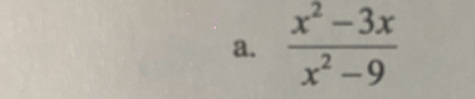  (x^2-3x)/x^2-9 