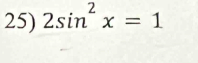 2sin^2x=1