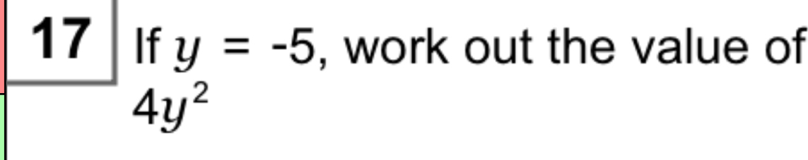 If y=-5 , work out the value of
4y^2