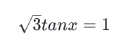 sqrt(3)tan x=1