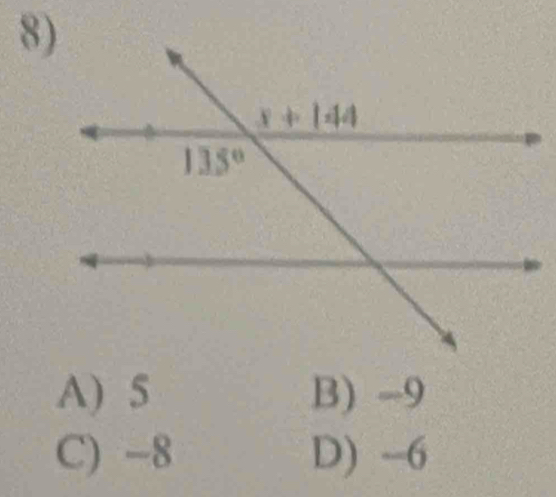 A) 5 B) -9
C) -8 D) -6