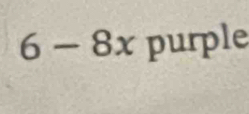 6-8x purple