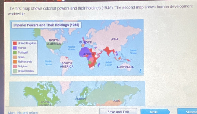 Solved: The first map shows colonial powers and their holdings (1945 ...