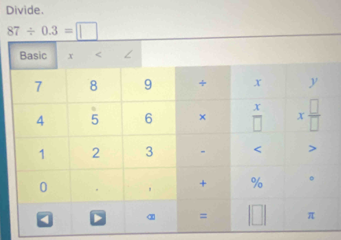 Divide.
87/ 0.3=□