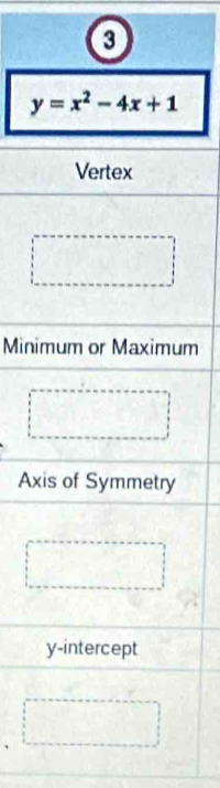 3
y=x^2-4x+1
Minm 
A