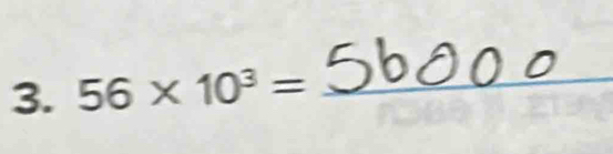 56* 10^3= _