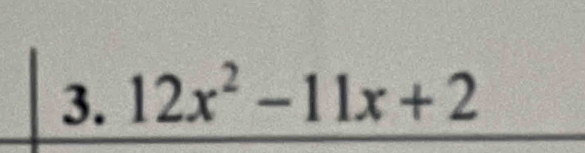 12x^2-11x+2