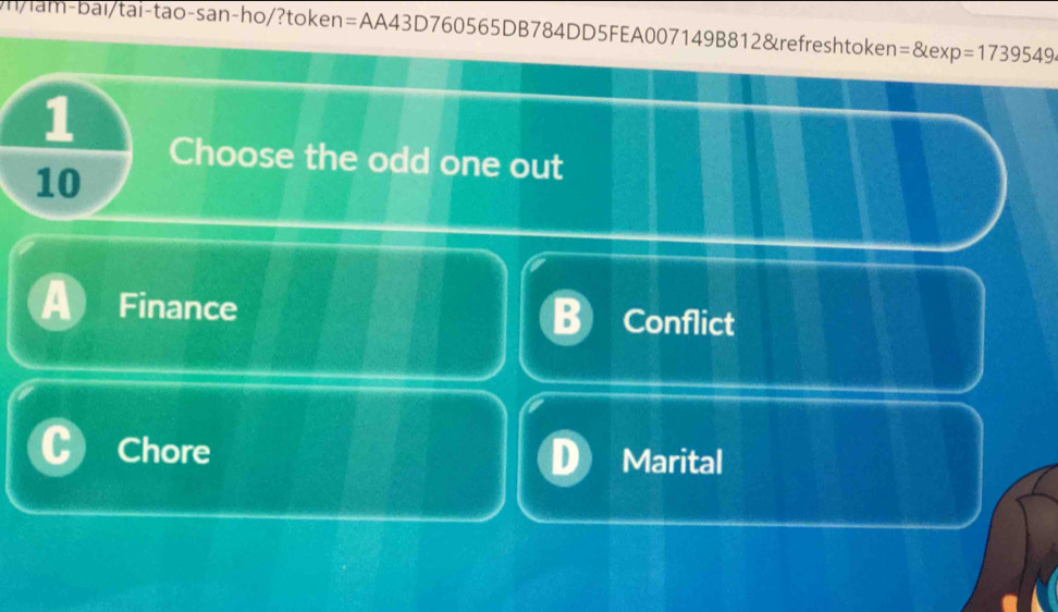 h/lam-bai/tai-tao-san-ho/?token=AA43D760565DB784DD5FEA007149B812&refreshtoken = =xp=1739549· 
1
Choose the odd one out
10
Finance Conflict
Chore
Marital