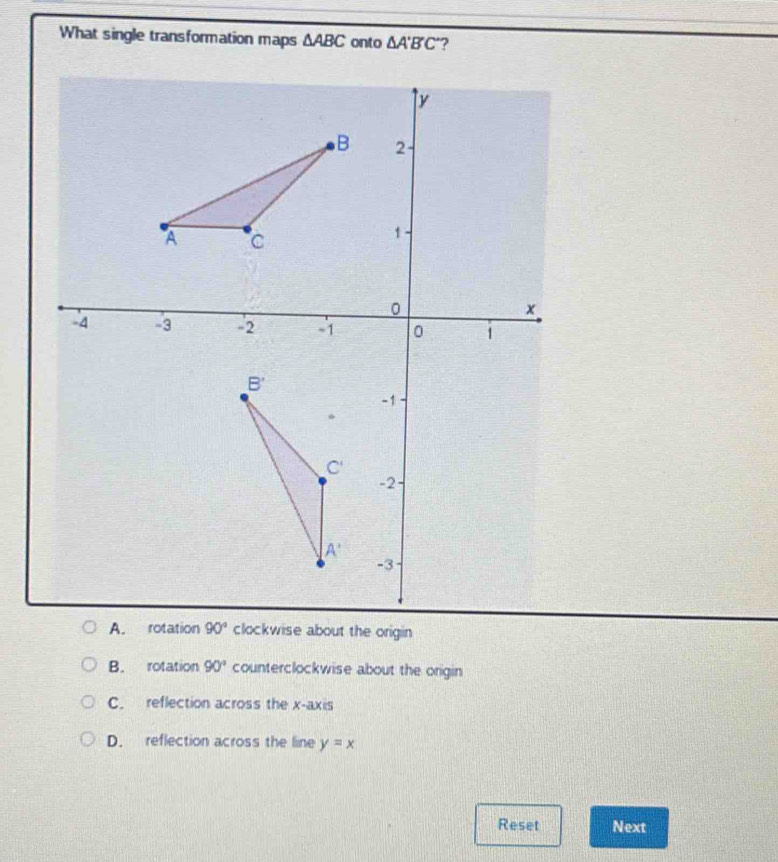 Solved: What single transformation maps ABC onto A'B'C' ? B. rotation ...