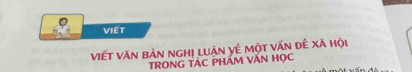 VIET 
Viết Văn bản nghị luận yê một văn đề xã hội 
TRONG TAC PHAM VAN HỌC