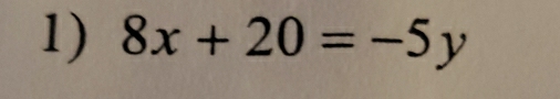 8x+20=-5y