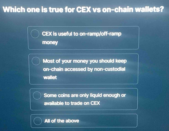Solved: Which one is true for CEX vs on-chain wallets? CEX is useful to ...