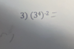 (3^4)^-2