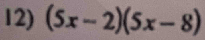 (5x-2)(5x-8)