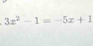 3x^2-1=-5x+1