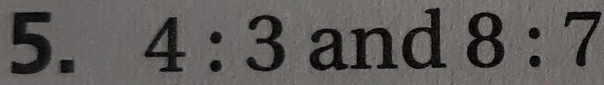 4:3 and 8:7