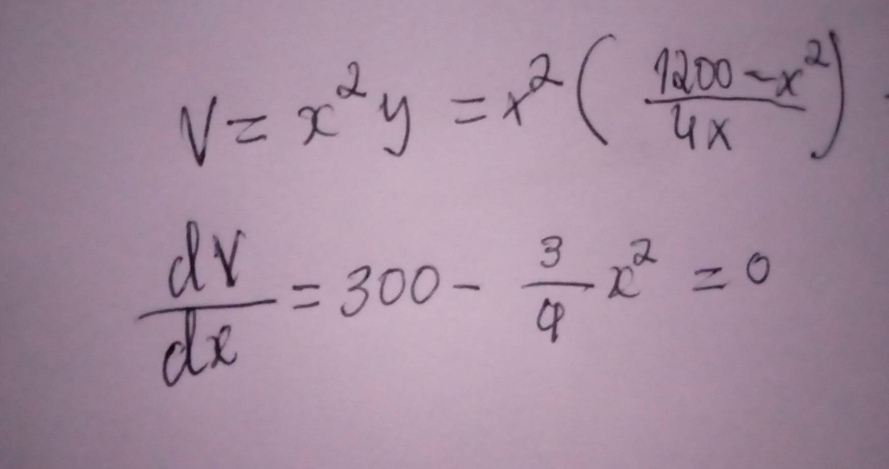 V=x^2y=x^2( (1200-x^2)/4x )
 dv/dx =300- 3/4 x^2=0