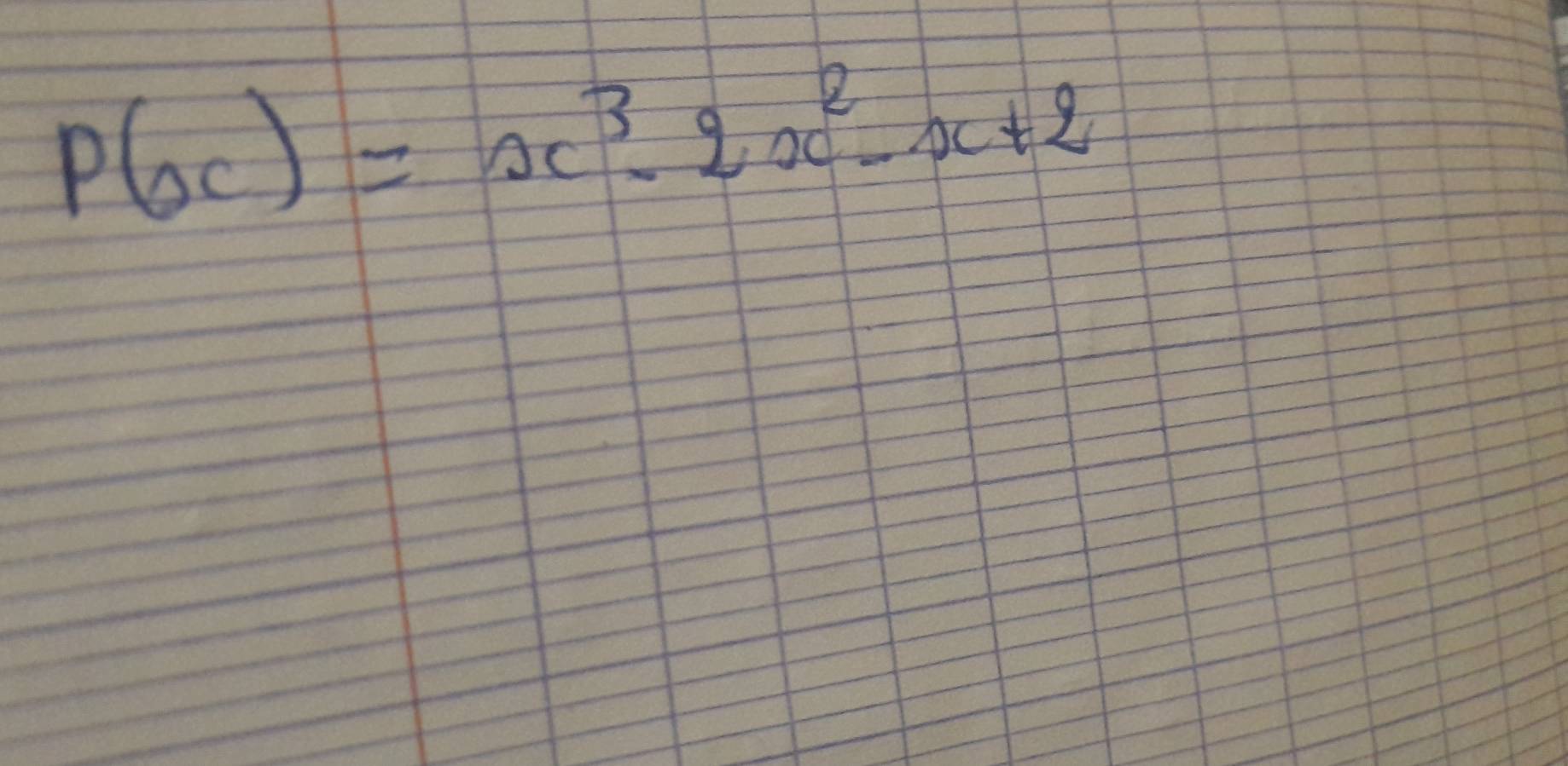 P(x)=x^3-2x^2-x+2