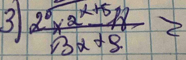 3 frac 2^0* 2^(x+5)+8