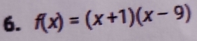 f(x)=(x+1)(x-9)