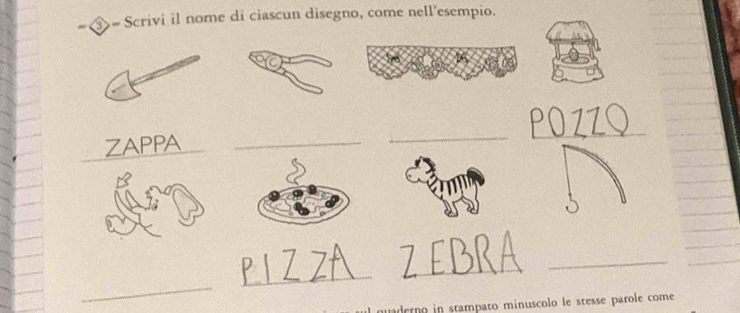 = Scrivi il nome di ciascun disegno, come nell'esempio. 
_ 
APPA 
_ 
_ 
_ 
_ 
_ 
_ 
_ 
derno n stampato minuscolo le stesse parole come