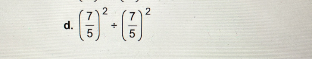 ( 7/5 )^2/ ( 7/5 )^2