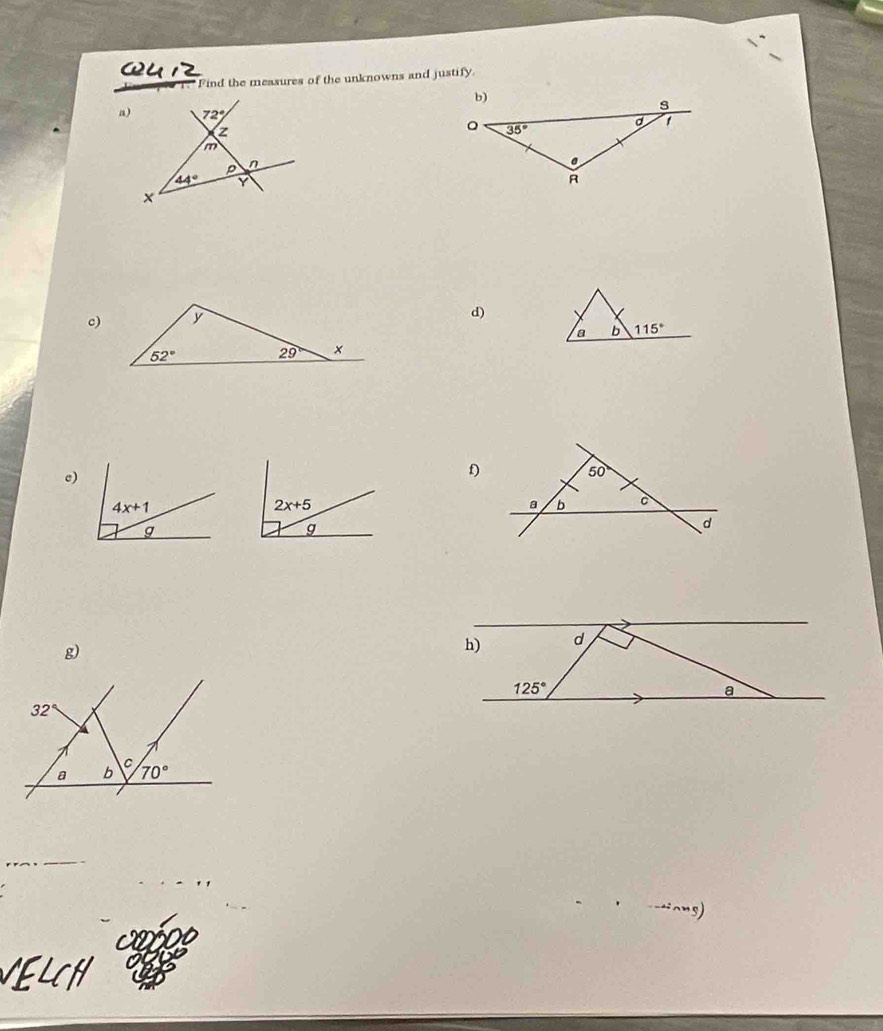 Find the measures of the unknowns and justify
a) 72°
z
m
n
44° Y
c) y
d)
a b 115°
52° 29 ×
c)
D)
g)
~