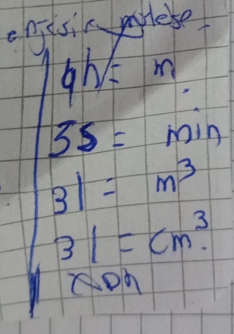 enjisin mlese
19h=m.
35=min
31=m^3
31=cm^3
=1 ∩ D_1