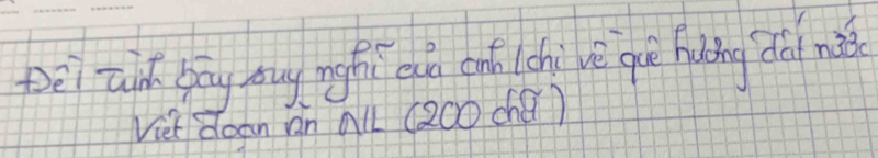 pe ain bāg mug ingfí dn cnǎ (chi vè giē hding dài nǎ 
Viet doon an all (200 chǎ)