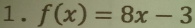 f(x)=8x-3