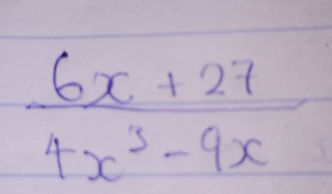  (6x+27)/4x^3-9x 