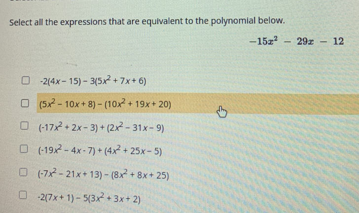 Select all the expressions that are equivalent to the polynomial below ...