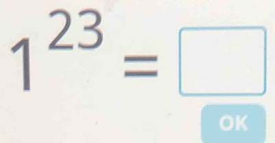 1^(23)=□
OK