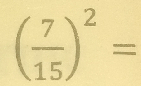 ( 7/15 )^2=