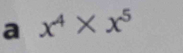 a x^4* x^5