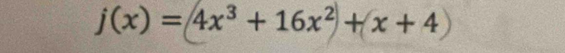 j(x) = 4x³ + 16x² + x + 4