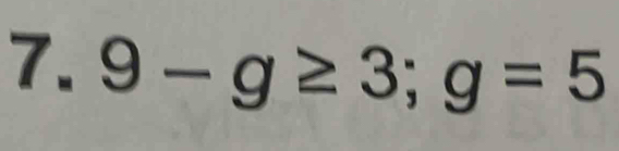 9-g≥ 3; g=5