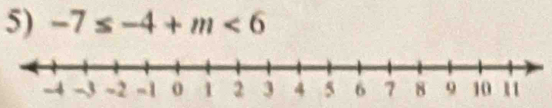 -7≤ -4+m<6</tex>