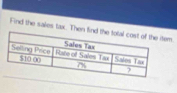 Find the sales tax. Then finm.