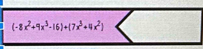 (-8x²+9x³-16)+(7x+4x²)