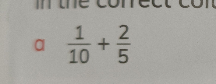 ue conéc c o n 
a  1/10 + 2/5 