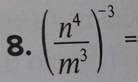 ( n^4/m^3 )^-3=