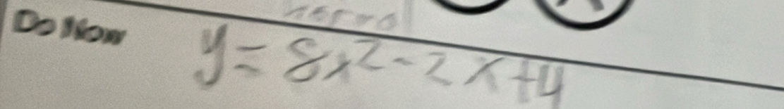 y=8x^2-2x+4