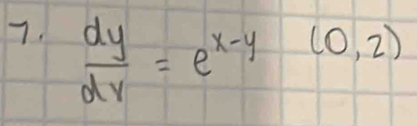  dy/dx =e^(x-y)(0,2)