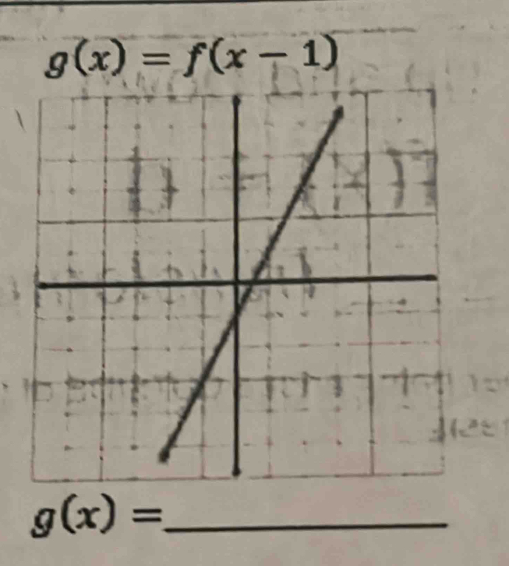 g(x)=f(x-1)
_ g(x)=